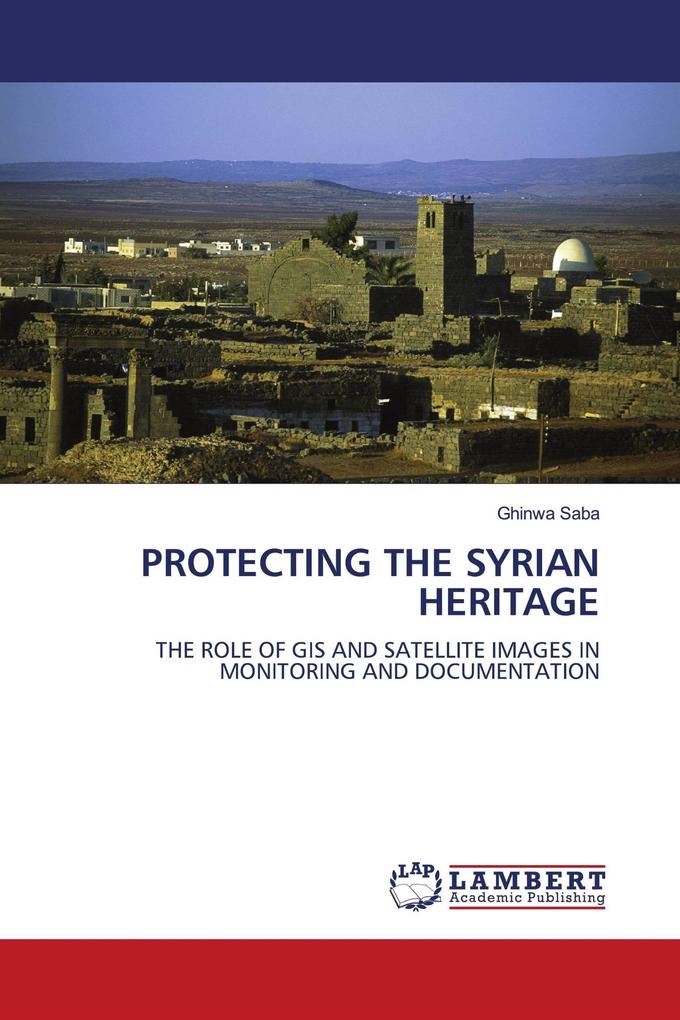 PROTECTING THE SYRIAN HERITAGE