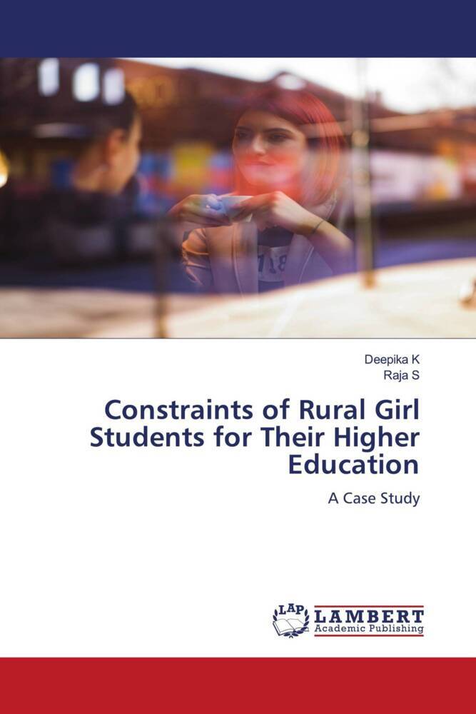 Constraints of Rural Girl Students for Their Higher Education