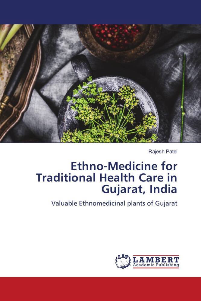 Ethno-Medicine for Traditional Health Care in Gujarat India