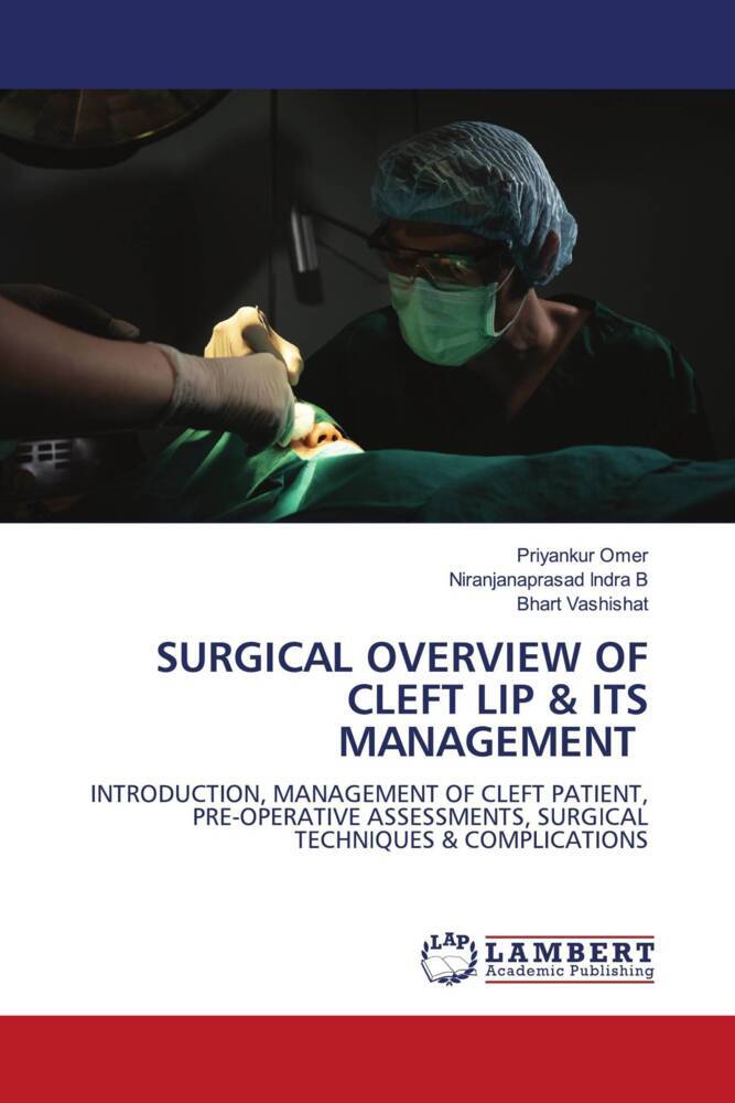 SURGICAL OVERVIEW OF CLEFT LIP & ITS MANAGEMENT