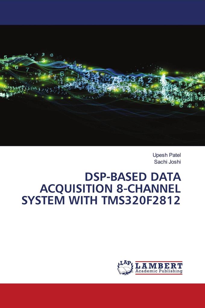DSP-BASED DATA ACQUISITION 8-CHANNEL SYSTEM WITH TMS320F2812