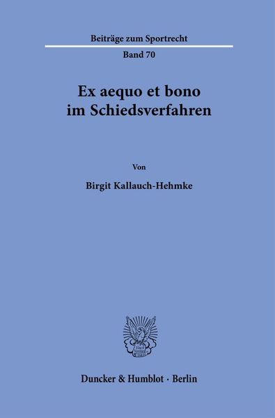 Ex aequo et bono im Schiedsverfahren
