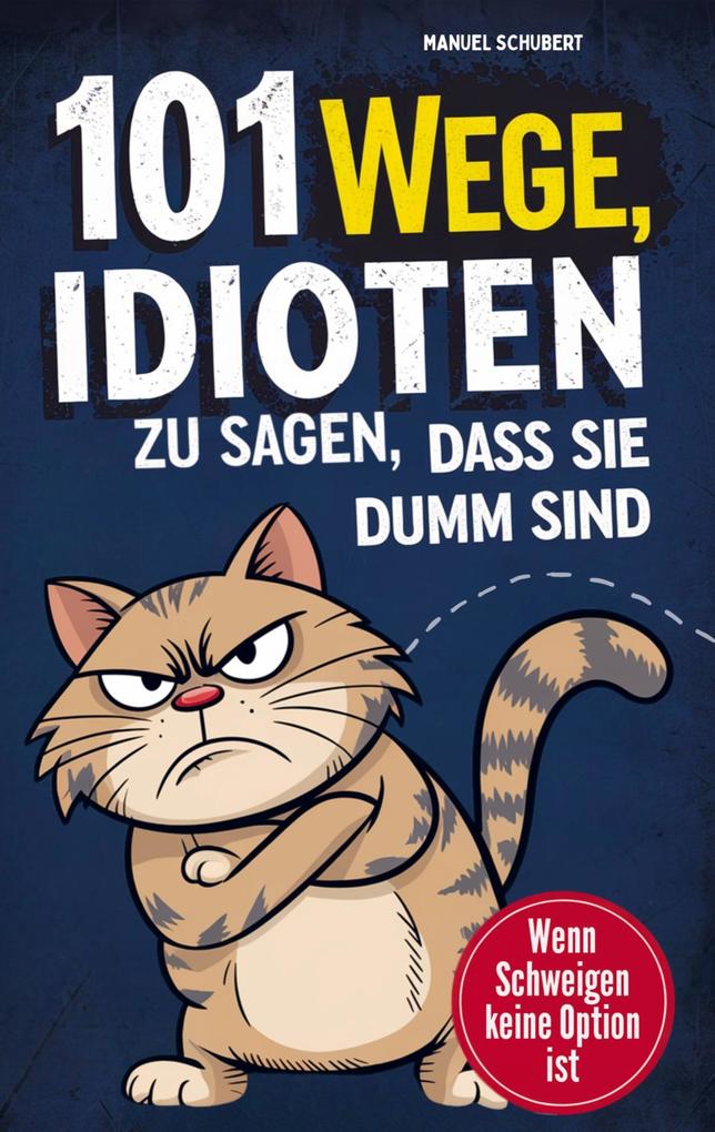 101 Wege Idioten zu sagen dass sie dumm sind