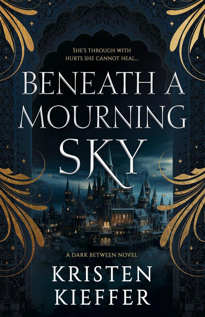 Beneath a Mourning Sky (The Dark Between #1)