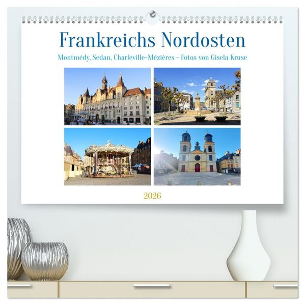 Frankreichs Nordosten - Montmédy Sedan Charleville-Mézières (hochwertiger Premium Wandkalender 2026 DIN A2 quer) Kunstdruck in Hochglanz