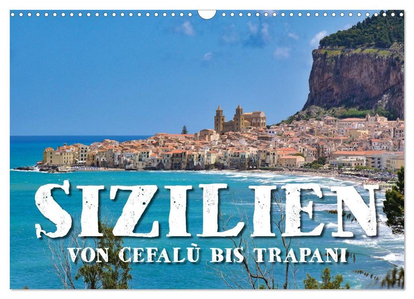 Sizilien - von Cefalù bis Trapani (Wandkalender 2026 DIN A3 quer) CALVENDO Monatskalender