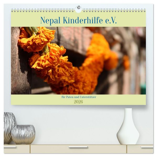 Kalender 2026 der Nepal Kinderhilfe e.V. (hochwertiger Premium Wandkalender 2026 DIN A2 quer) Kunstdruck in Hochglanz
