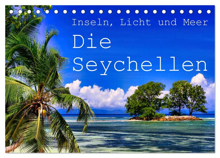 Inseln Licht und Meer - die Seychellen (Tischkalender 2026 DIN A5 quer) CALVENDO Monatskalender