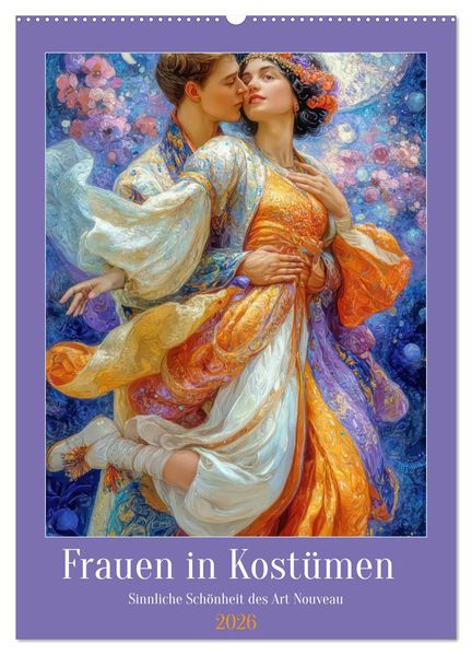 Frauen in Kostümen - Sinnliche Schönheit des Art Nouveau (Wandkalender 2026 DIN A2 hoch) CALVENDO Monatskalender