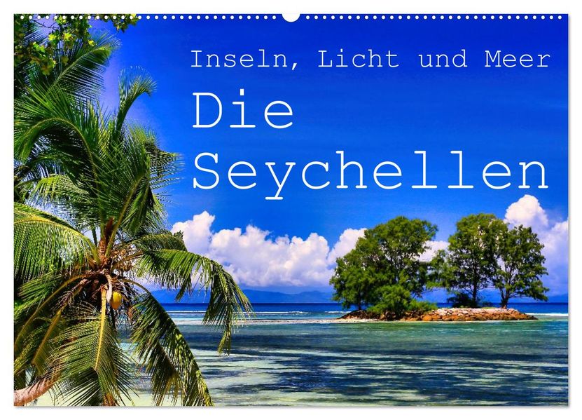 Inseln Licht und Meer - die Seychellen (Wandkalender 2026 DIN A2 quer) CALVENDO Monatskalender
