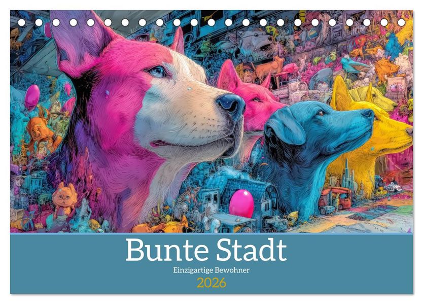 Bunte Stadt - Einzigartige Bewohner (Tischkalender 2026 DIN A5 quer) CALVENDO Monatskalender