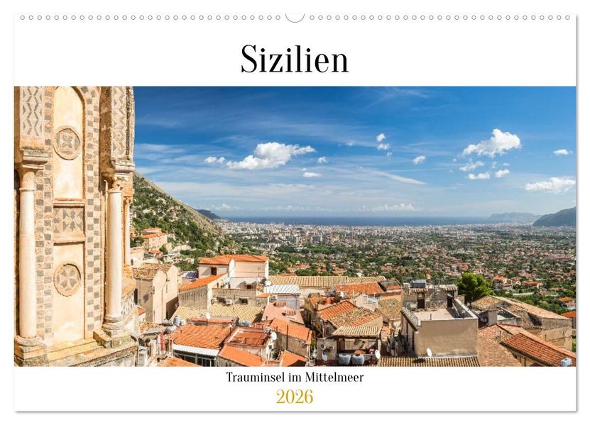 Sizilien: Trauminsel im Mittelmeer (Wandkalender 2026 DIN A2 quer) CALVENDO Monatskalender