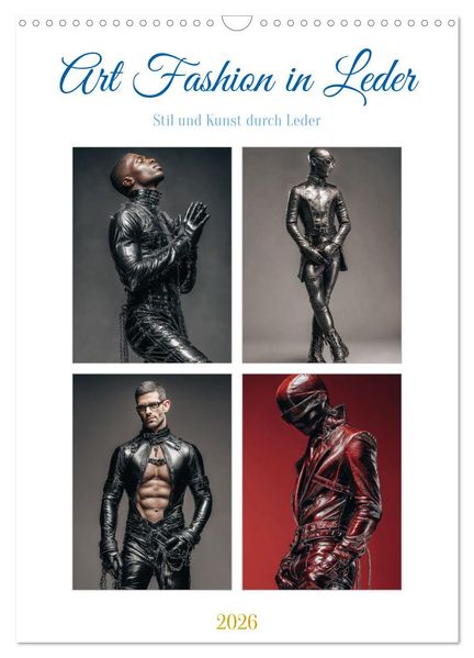 Art Fashion in Leder (Wandkalender 2026 DIN A3 hoch) CALVENDO Monatskalender