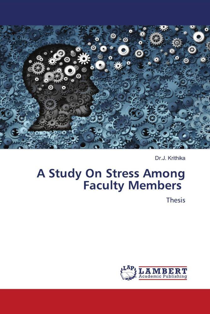 A Study On Stress Among Faculty Members