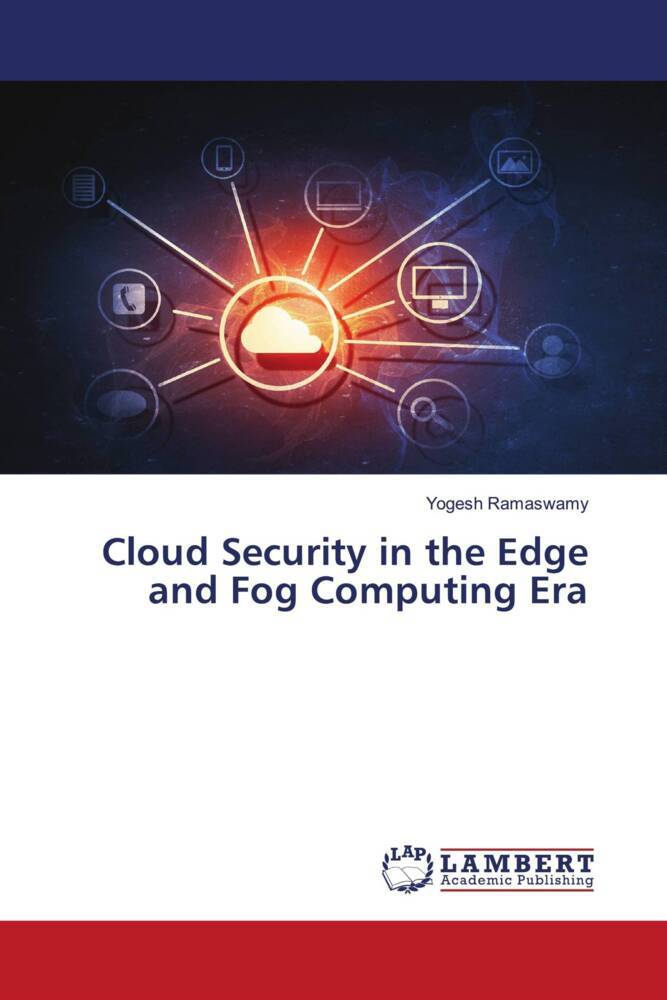 Cloud Security in the Edge and Fog Computing Era