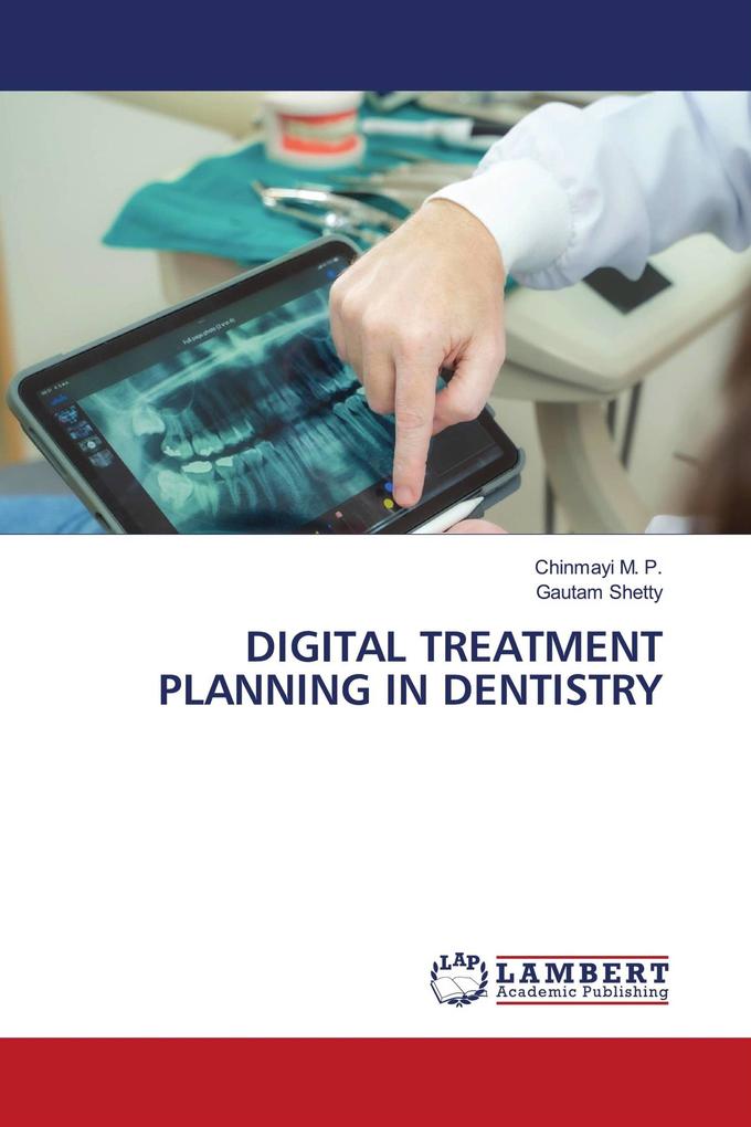 DIGITAL TREATMENT PLANNING IN DENTISTRY