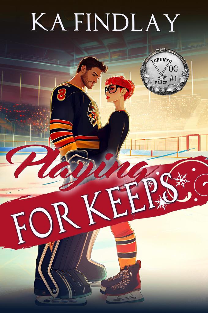 Playing for Keeps (Toronto Blaze OG #1)