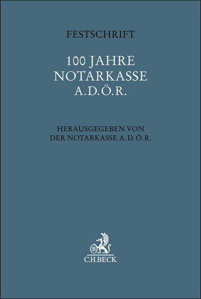 Festschrift 100 Jahre Notarkasse A.d.ö.R.
