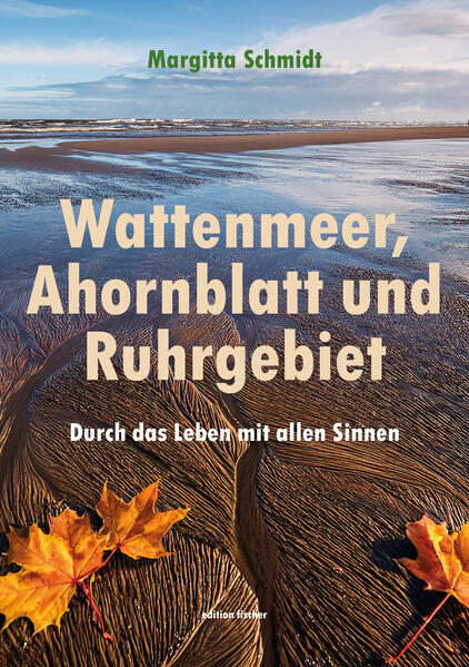 Wattenmeer Ahornblatt und Ruhrgebiet
