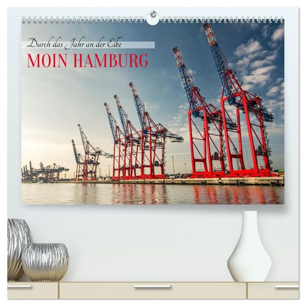 Moin Hamburg - Durch das Jahr an der Elbe (hochwertiger Premium Wandkalender 2026 DIN A2 quer) Kunstdruck in Hochglanz