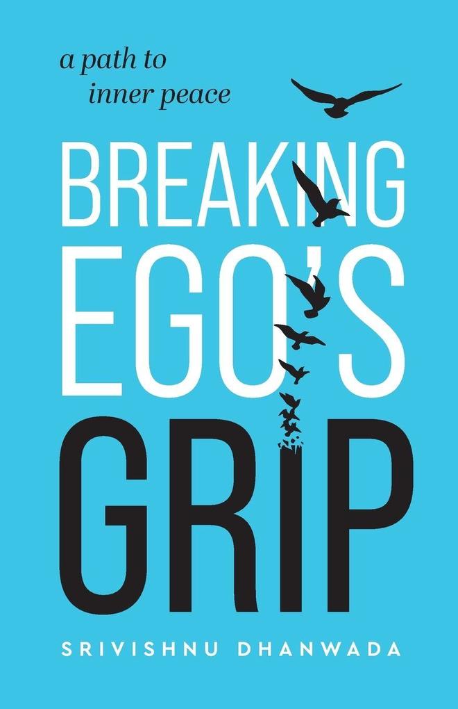 Breaking Ego's Grip