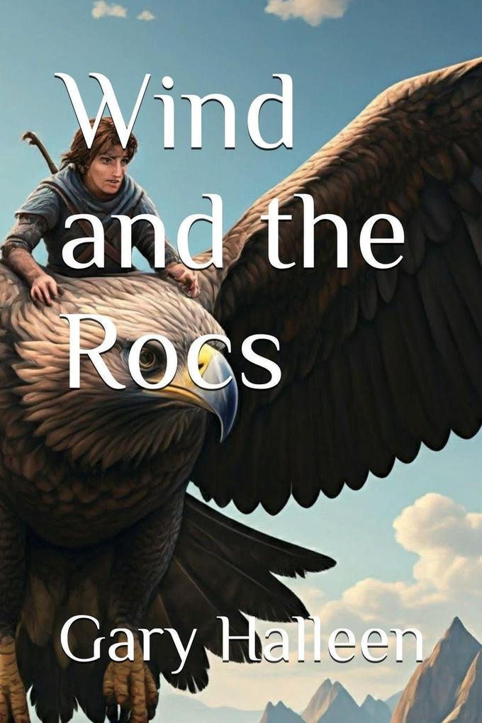 Wind and the Rocs