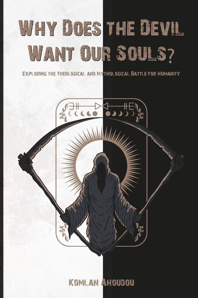 Why Does the Devil Want Our Souls?