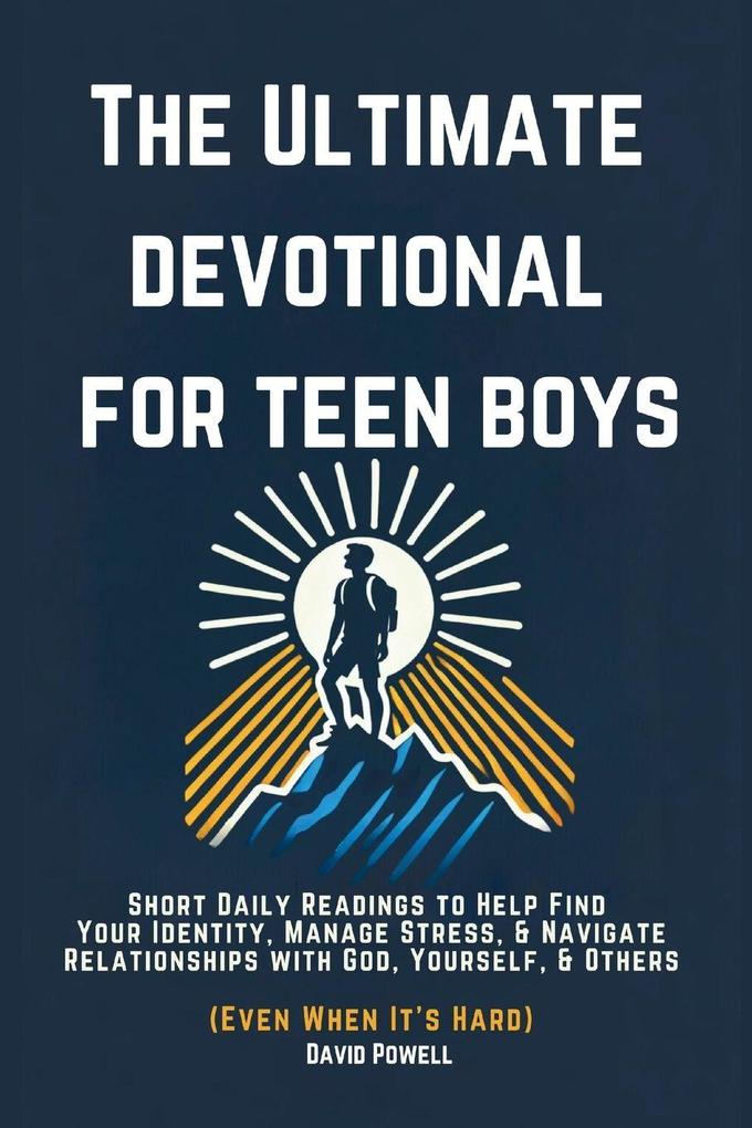 The Ultimate Devotional for Teen Boys