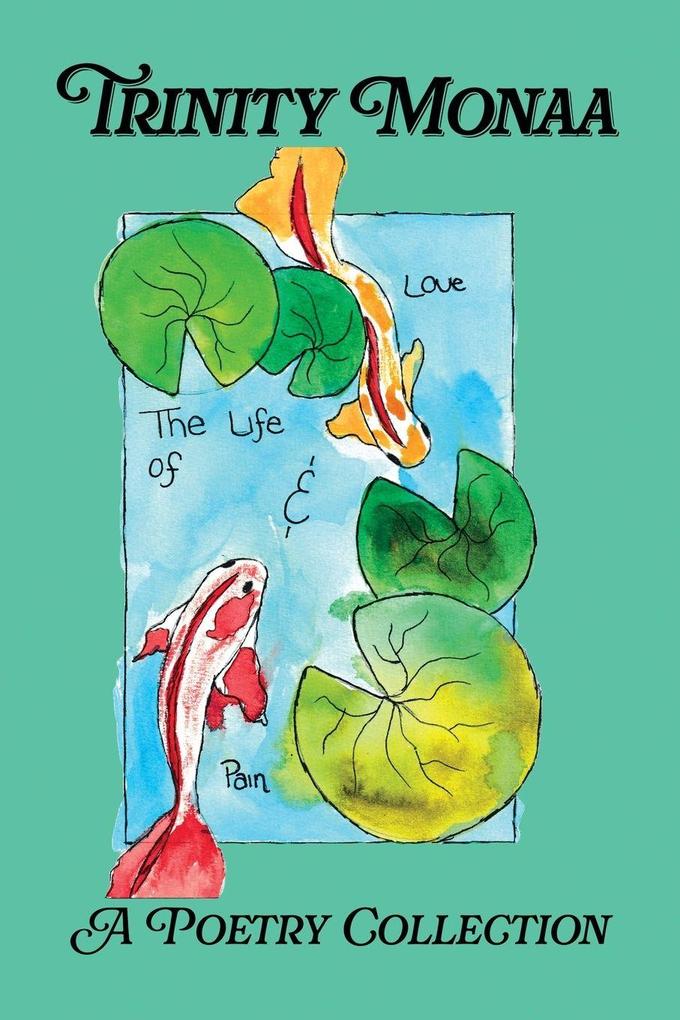 The Life of Love and Pain