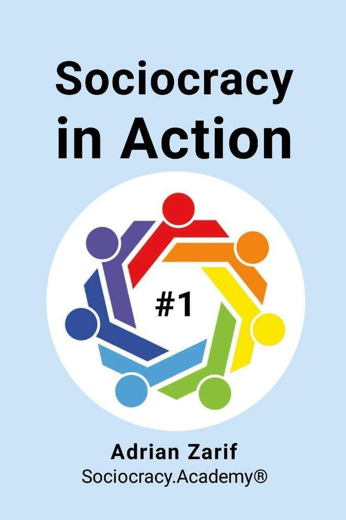 Sociocracy in Action #1