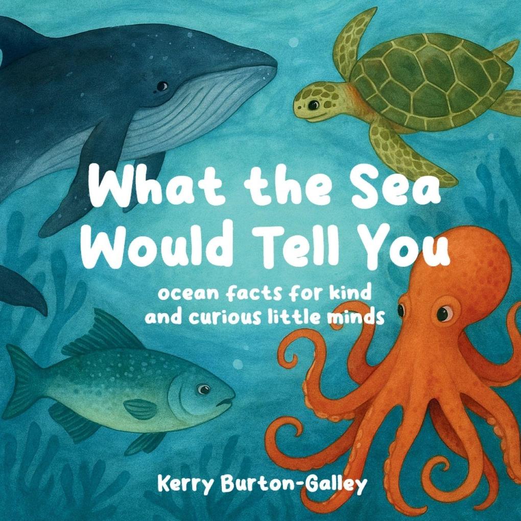 What the Sea Would Tell You