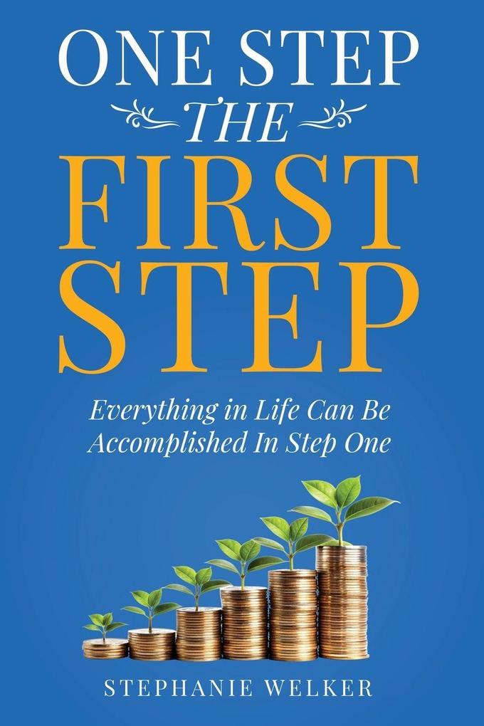 One Step The First Step