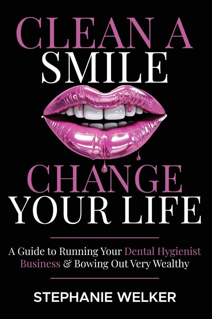 Clean A Smile Change YOUR Life
