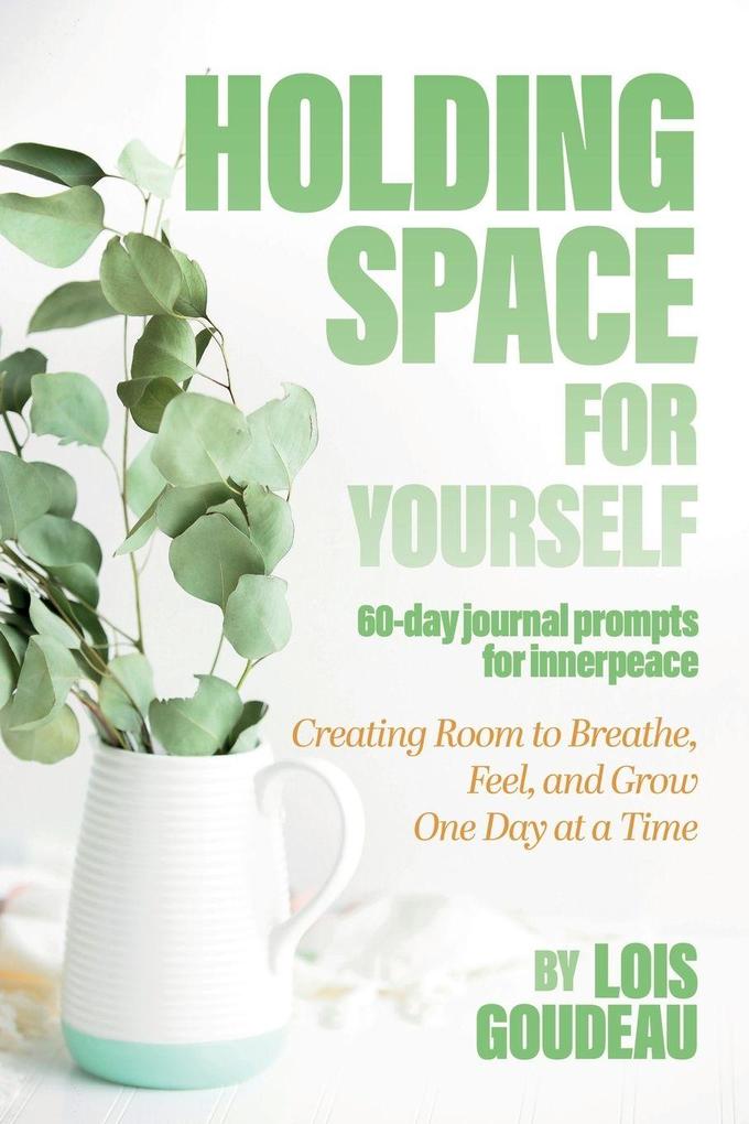 Holding Space For Yourself