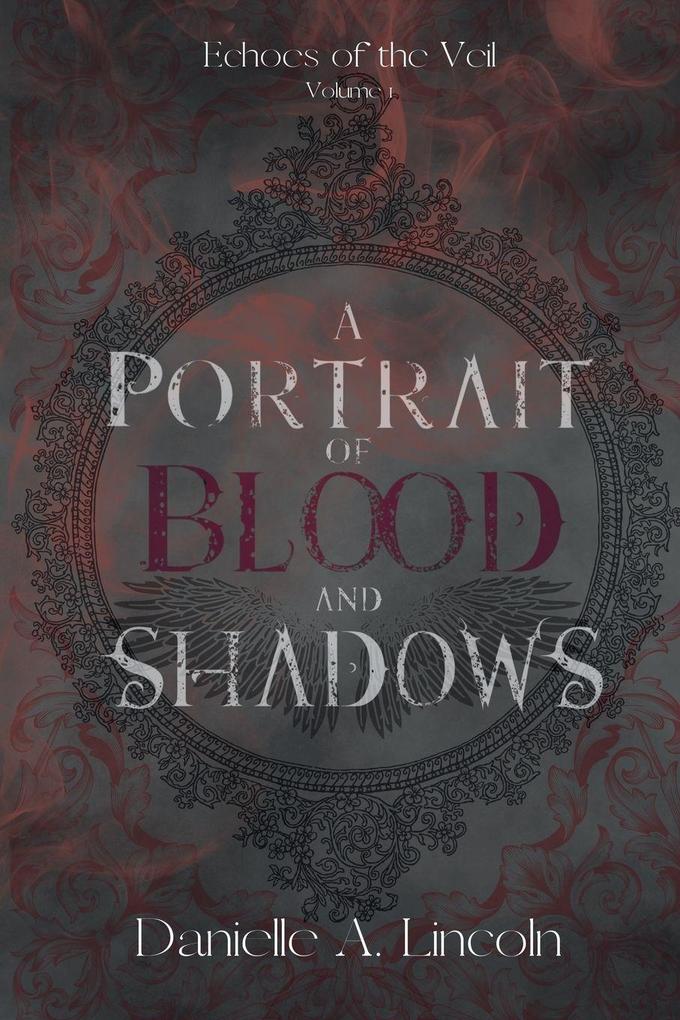 A Portrait of Blood and Shadows