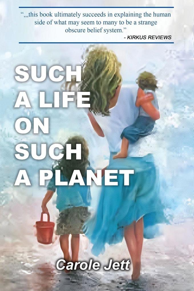 Such a Life on Such a Planet