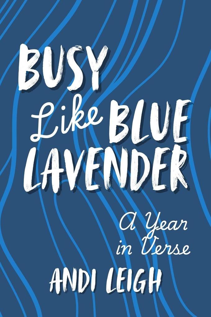 Busy Like Blue Lavender