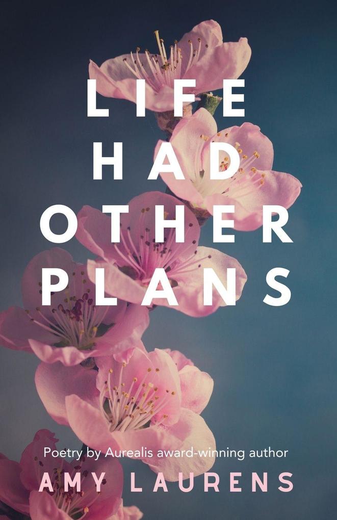 Life Had Other Plans