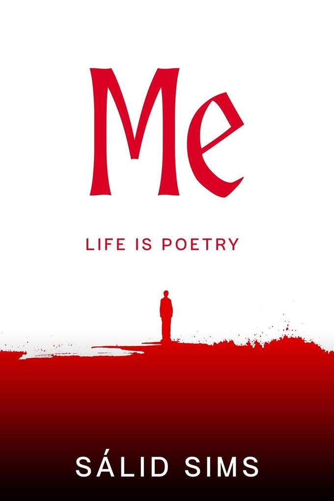 ME 'Life Is Poetry'