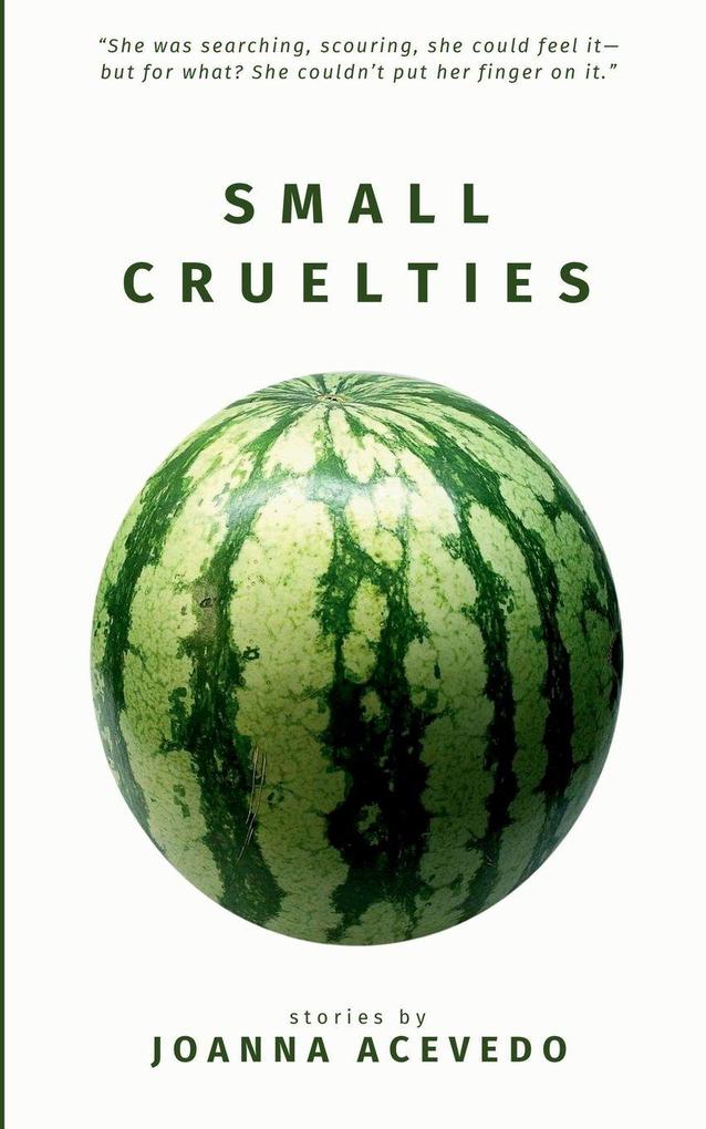 Small Cruelties