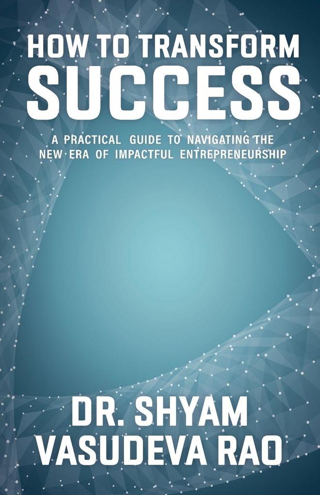 How To Transform Success