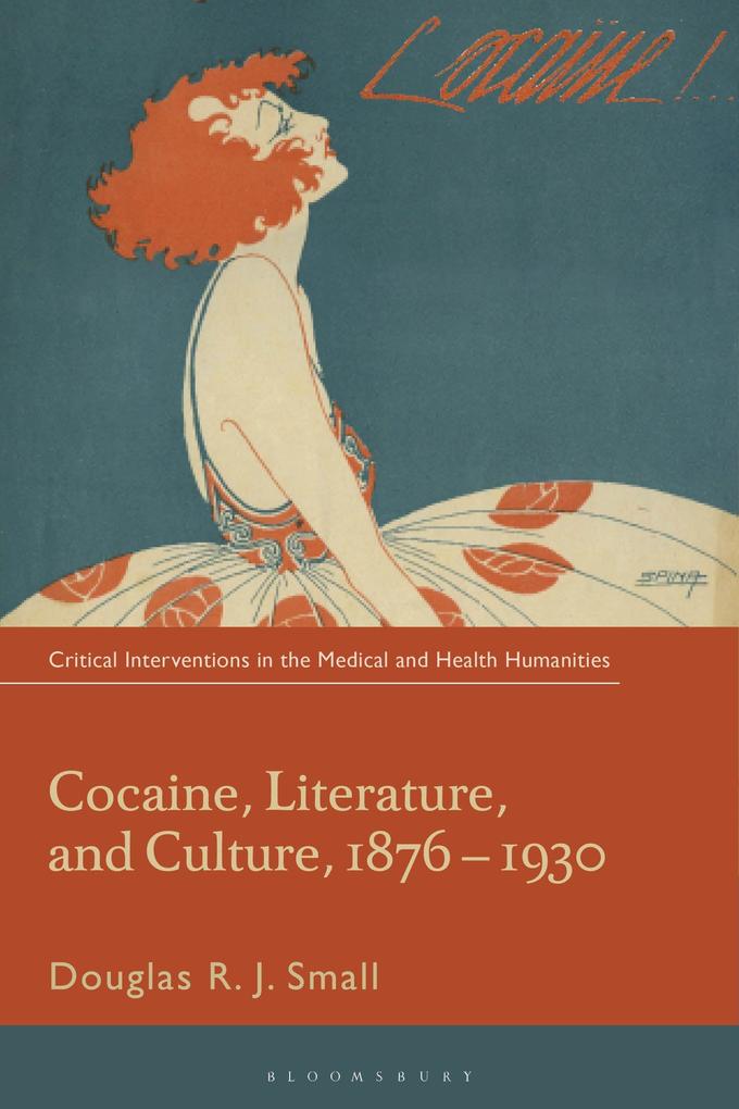 Cocaine Literature and Culture 1876-1930