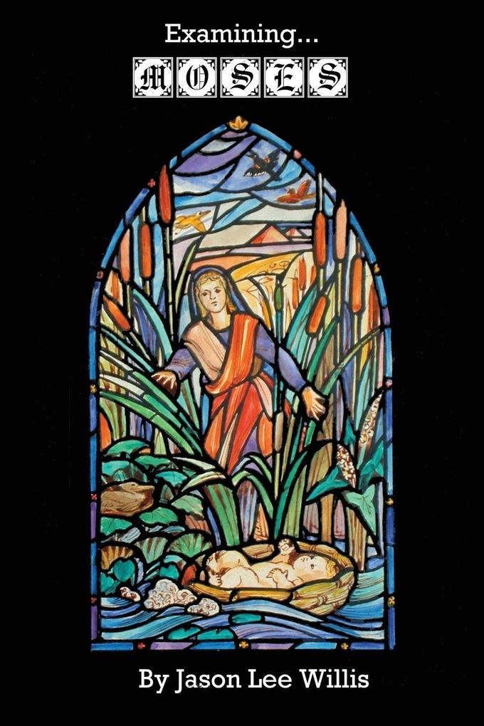 Examining Moses
