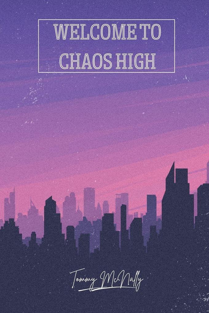Welcome to Chaos High