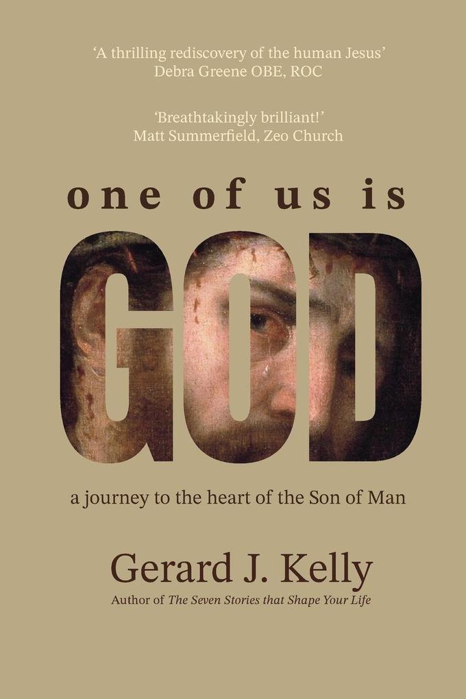 One of Us is God