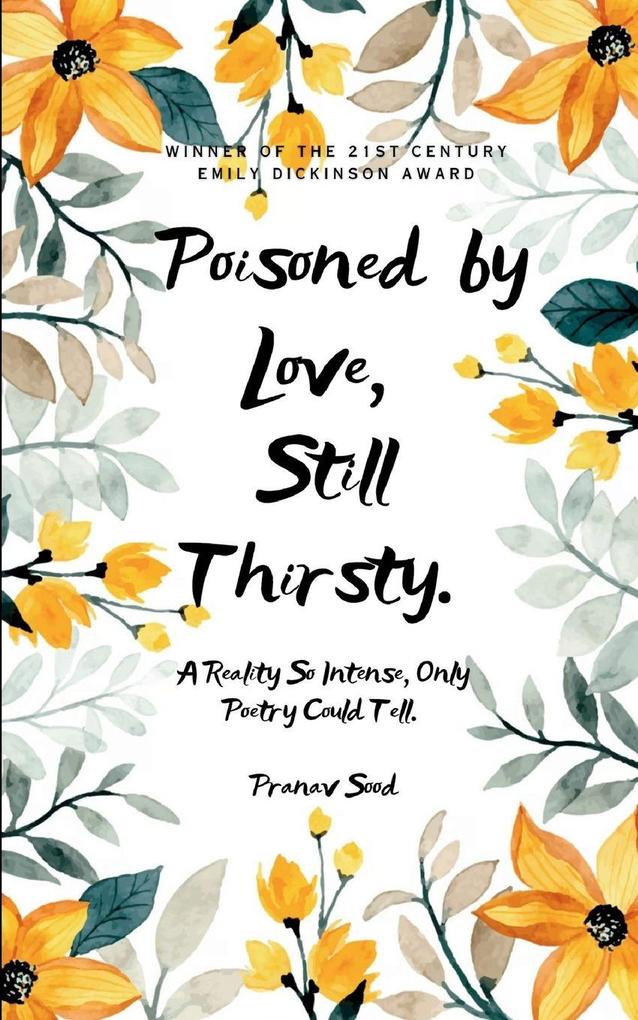 Poisoned by Love. Still Thirsty.