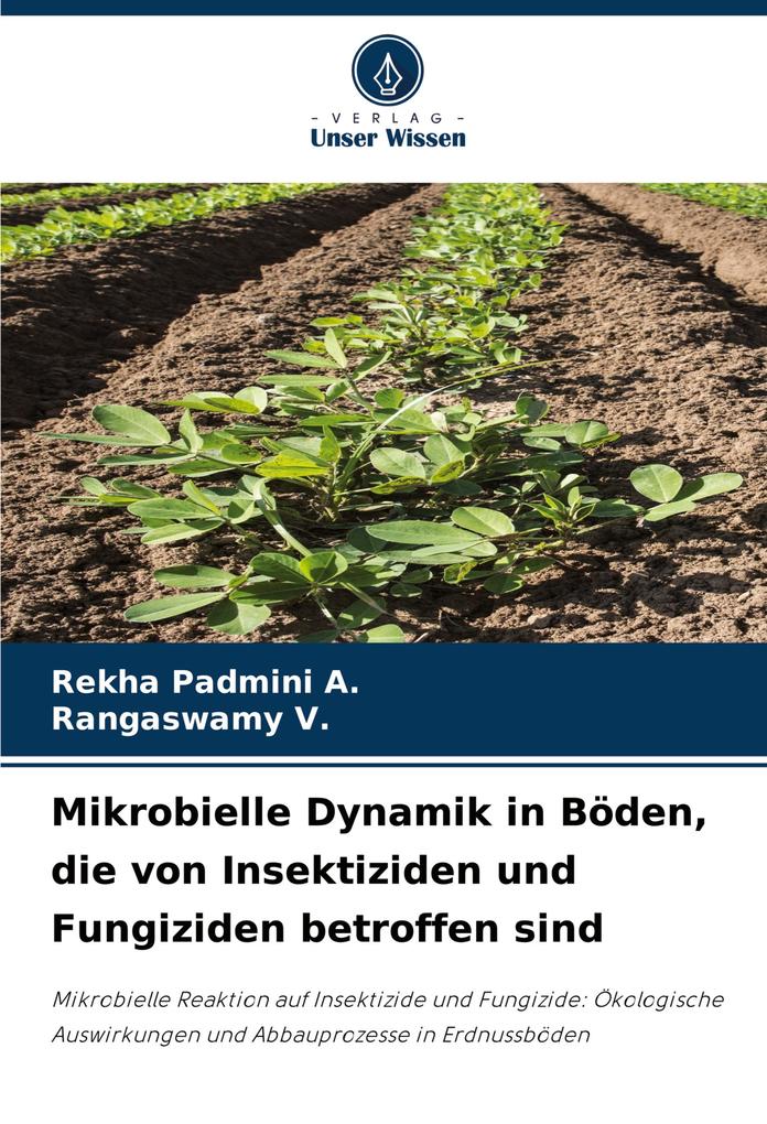 Mikrobielle Dynamik in Böden die von Insektiziden und Fungiziden betroffen sind