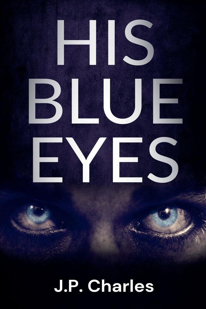 His Blue Eyes