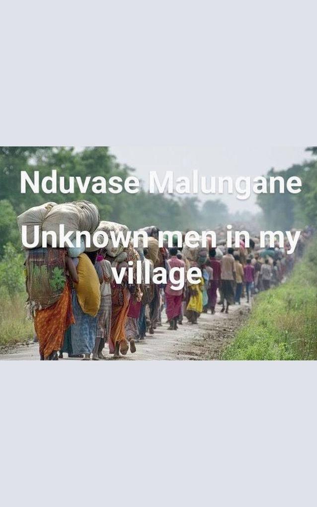 Uknown men in my village.
