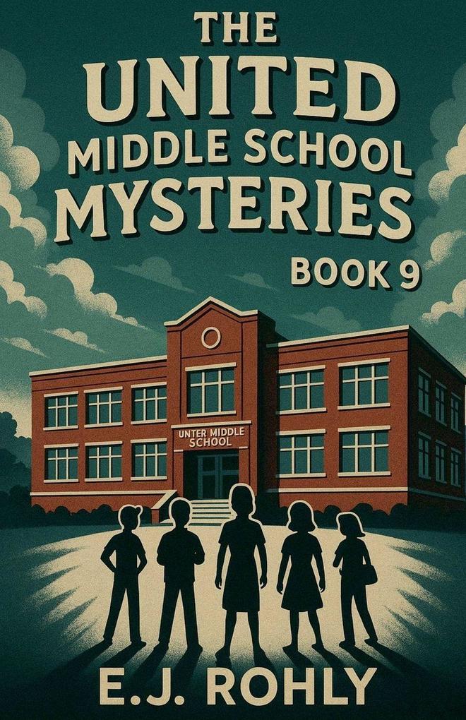 The United Middle School Mysteries Book 9